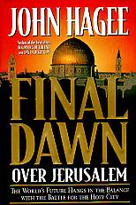 Final Dawn Over Jerusalem- by John Hagee